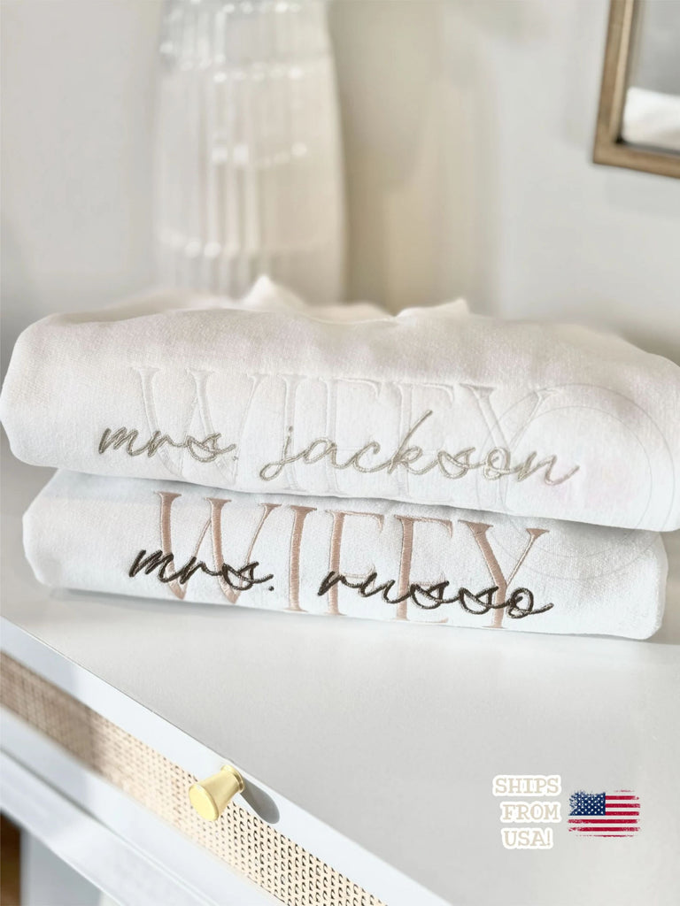 Custom Embroidered Wifey Last Name Crewneck Sweatshirt, Custom Wedding Shirt, Custom Engagement Sweatshirt