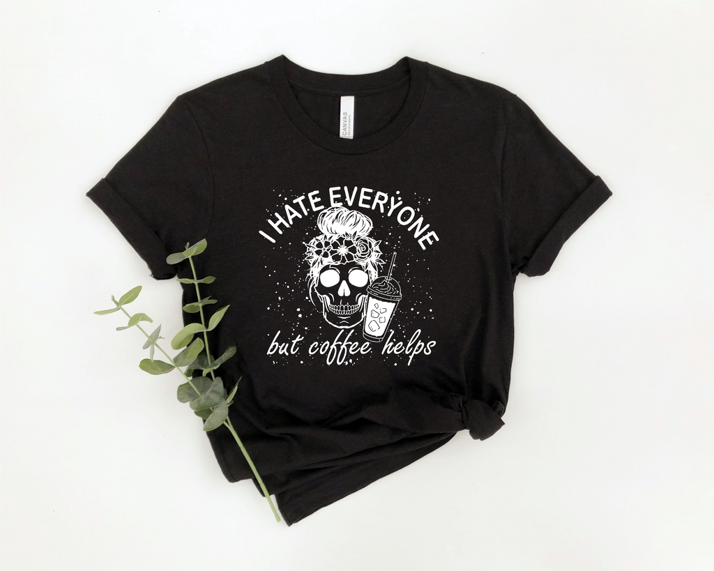 Hate Everyone But Coffee Helps Crewneck Tshirt