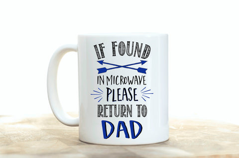 If Found In Microwave, Please Return to Dad