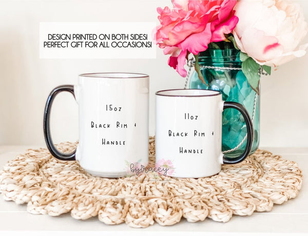 Even Though I’m Not From Your Sack, I Know You Still Have My Back Coffee Mug