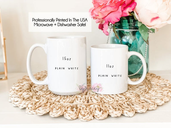 Even Though I’m Not From Your Sack, I Know You Still Have My Back Coffee Mug