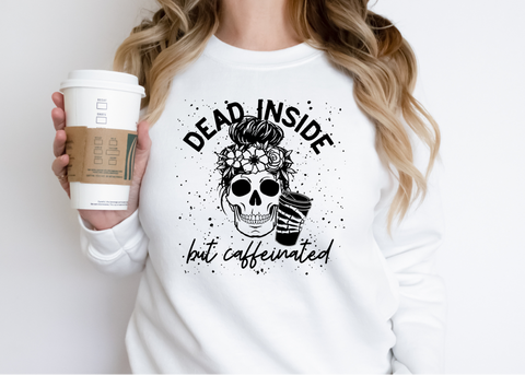 Dead Inside But Caffeinated Crewneck Sweatshirt