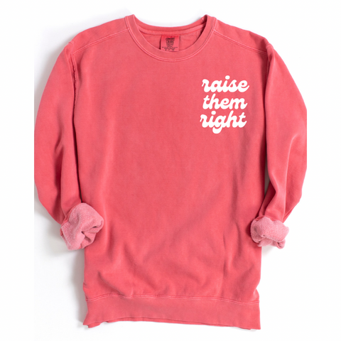 Raise Them Right Crewneck Sweatshirt