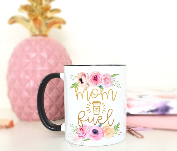 Mom Fuel Coffee Mug