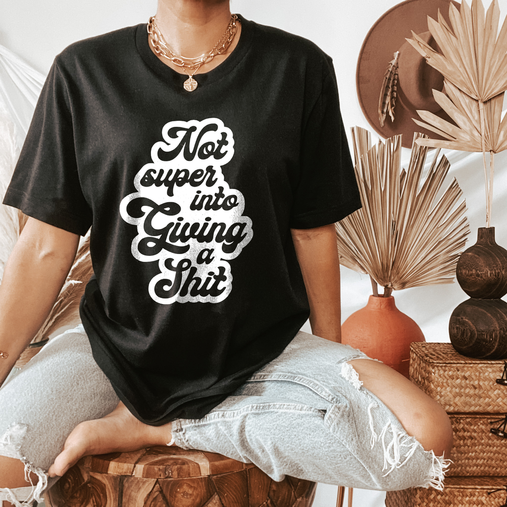 Not Super Into Giving A Shit Crewneck Tshirt
