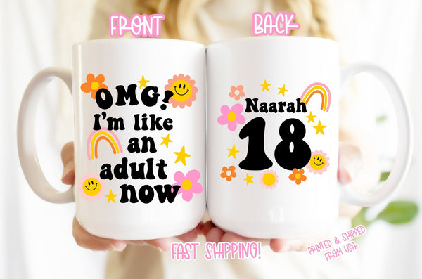 18th Birthday Gift. OMG! I'm An Adult Now. Funny 18th Birthday Gift. Coffee Mug