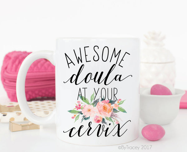 Awesome Doula At Your Cervix Coffee Mug