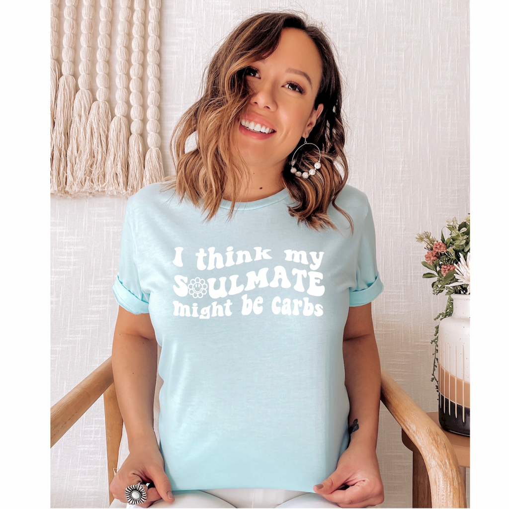 I Think My Soulmate Might Be Carbs Crewneck Tshirt