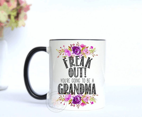 Freak Out! You’re Going To Be A Grandma Mug