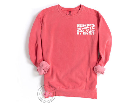 Introverted But Willing To Stand Up For My Rights Crewneck Sweatshirt